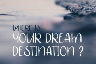 Dream Deatination: The Perfect Script Handwritten Font for Soft Branding